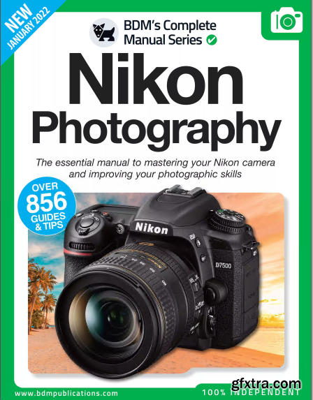 Complete Manual Series Nikon Photography - January 2022