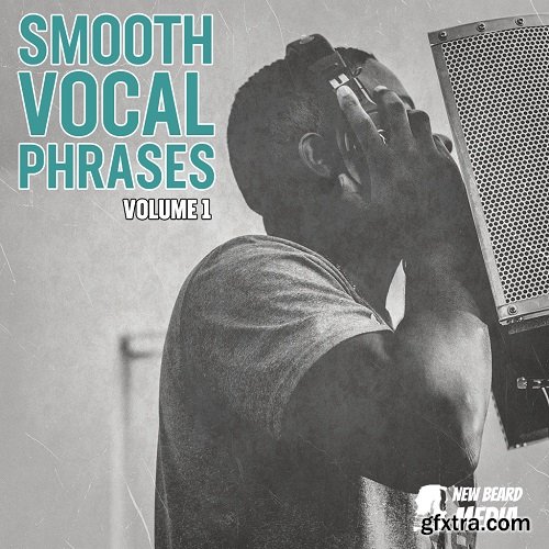 New Beard Media Smooth Vocal Phrases Vol 1 WAV