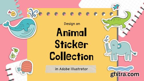 Design  an Animal Sticker Collection in Adobe  Illustrator