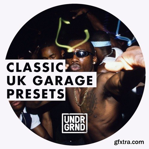 UNDRGRND Sounds Classic UK Garage Presets MiDi Massive Presets