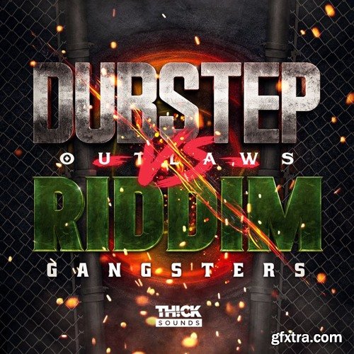 THICK SOUNDS Dubstep Outlaws VS Riddim Gangsters 2 WAV