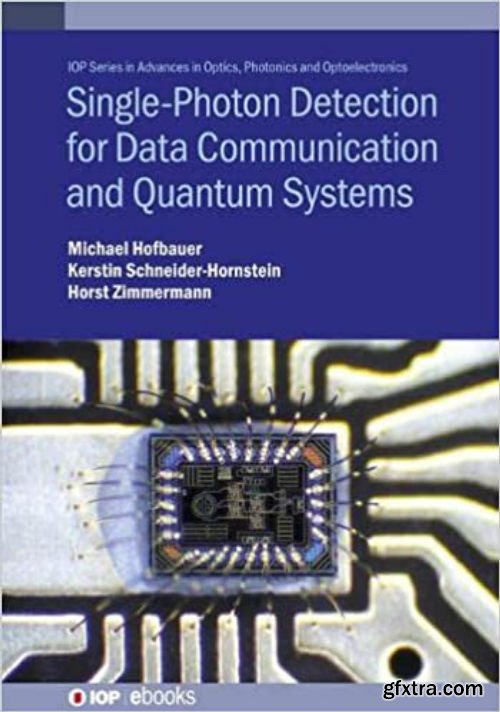 Single Photon Detection for Data Communication and Quantum Systems