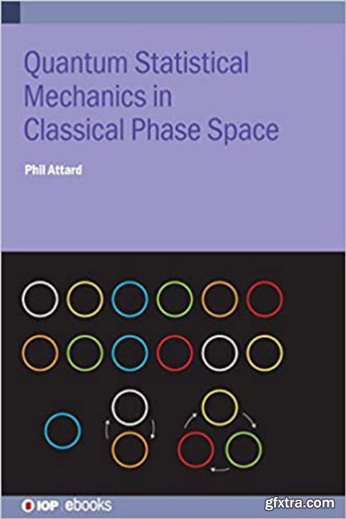 Quantum Statistical Mechanics in Classical Phase Space