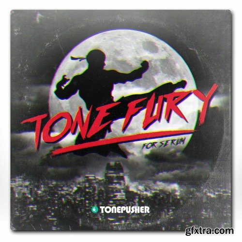 Tonepusher Tone Fury for xFer Serum