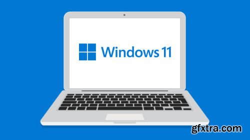 Learn Microsoft Windows 11: Comprehensive Windows 11 Course » GFxtra