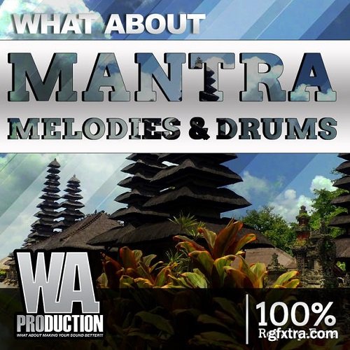 W.A. Production Mantra Drums & Melodies WAV SERUM SPiRE SYLENTH1 Presets