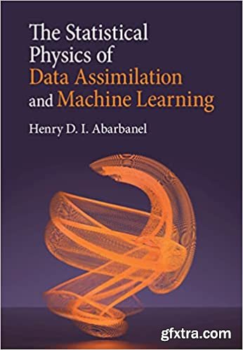 The Statistical Physics of Data Assimilation and Machine Learning