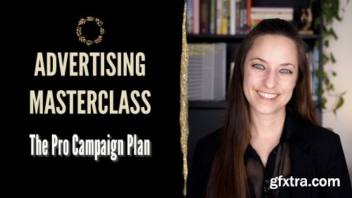  Advertising Masterclass - The Pro Campaign Plan