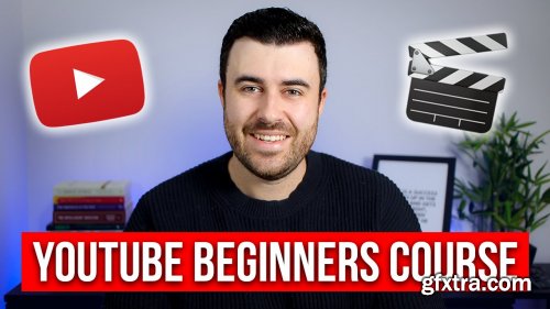  YouTube For Beginners Complete Guide (Create Your First Video)