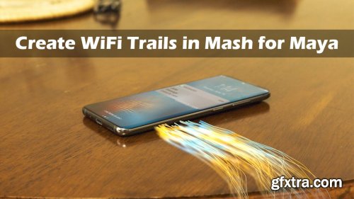  Create VFX Wi-Fi Trails with MASH for Maya