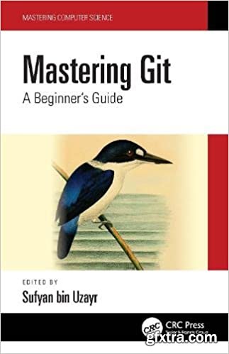 Mastering Git: A Beginner\'s Guide (Mastering Computer Science)