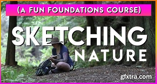 SKETCHING NATURE: Foundations Course for Beginners