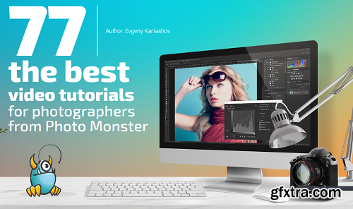 77 the Best Video Tutorials for Photographers from Photo Monster