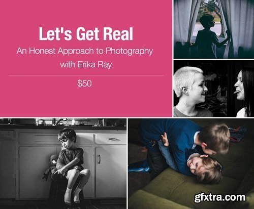 Erika Ray - An Honest Approach to Photography