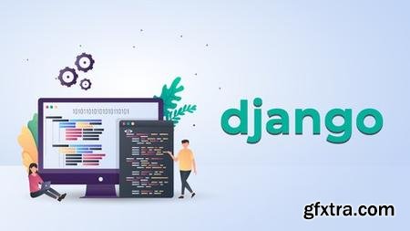 Python Django 2022- A Complete Guide