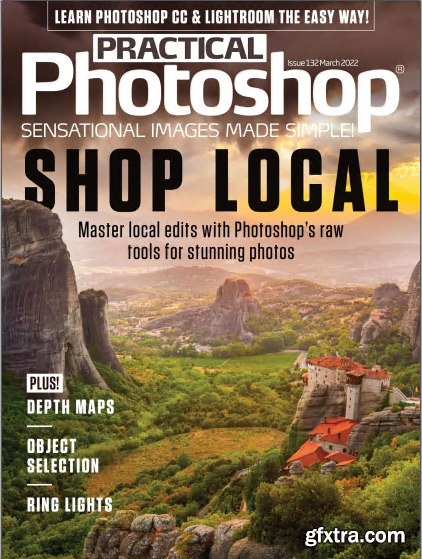 Practical Photoshop - Issue 132, March 2022