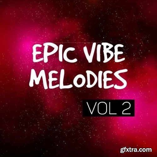 DiyMusicBiz Epic Vibe Melodies Vol 2 WAV