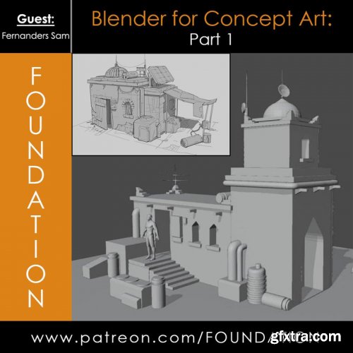 Foundation Patreon - Blender for Concept Art Part 1 & 2 & 3