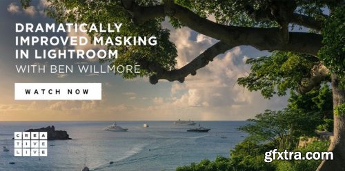 CreativeLive - Dramatically Improved Masking In Lightroom Classic by Ben Willmore