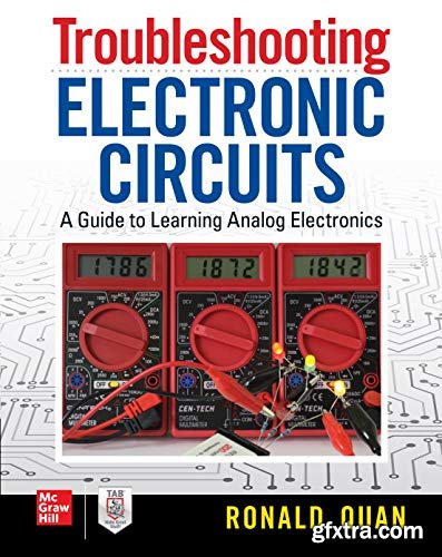 Troubleshooting Electronic Circuits: A Guide to Learning Analog Electronics