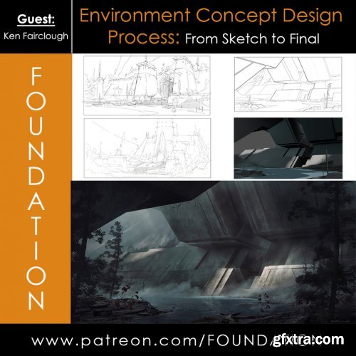 Foundation Patreon - Environment Concept Design Process - with Ken Fairclough