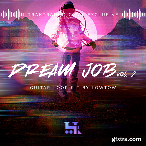 TrakTrain DREAM JOB Vol 2 Guitar Loop Kit by LOWTOW WAV