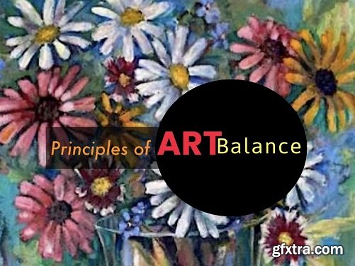 Principles of ART: Balance/ Learn to Improve Your Composition