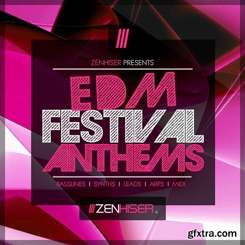 Zenhiser EDM Festival Anthems WAV