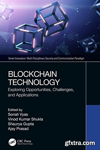 Blockchain Technology: Exploring Opportunities, Challenges, and Applications (Smart Innovation)