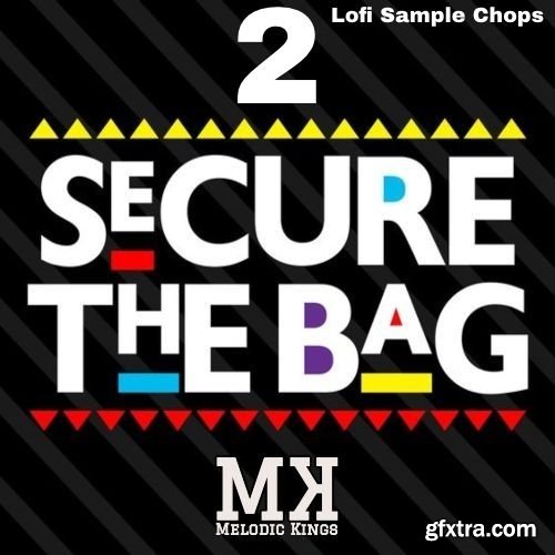 Melodic Kings Secure The Bag 2 WAV