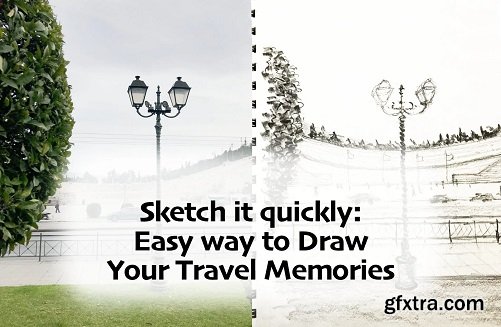 Sketch  it Quickly: An Easy Guide to Drawing Your Travel  Memories