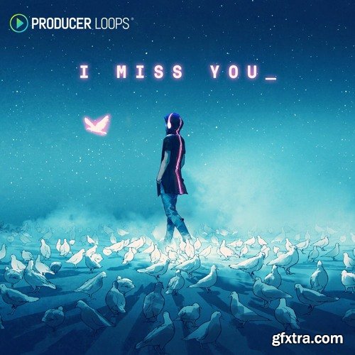 Producer Loops I Miss You MULTiFORMAT