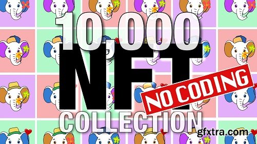 Create a 10, 000 NFT Collection: NO Coding