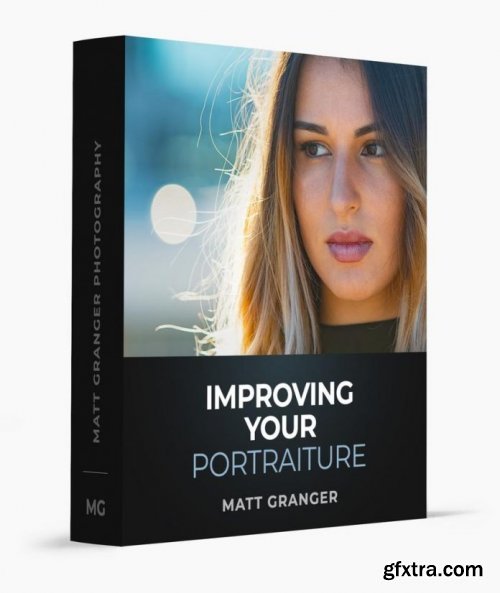 Matt Granger - Improving your Portraiture