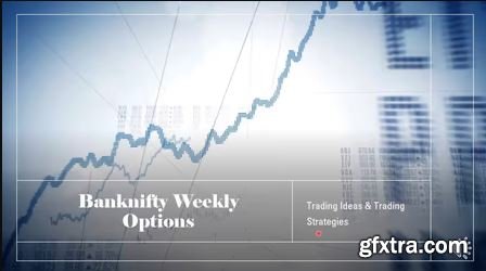 Banknifty Weekly Options : Trading Ideas & Strategies