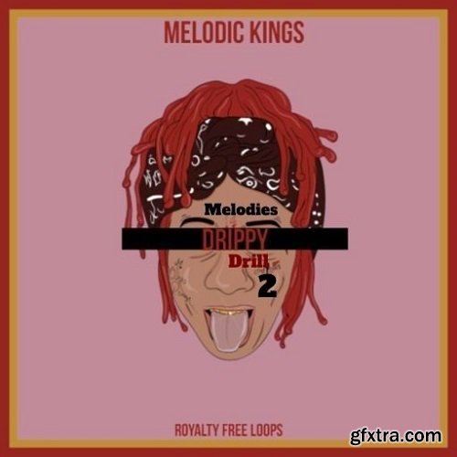 Melodic Kings Drippy Drill Melodies 2 WAV