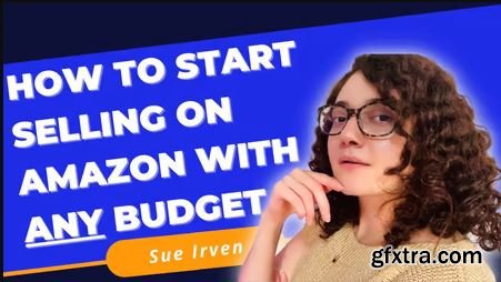 How to Start Selling on Amazon with ANY Budget - Amazon FBA & FBM Retail Arbitrage