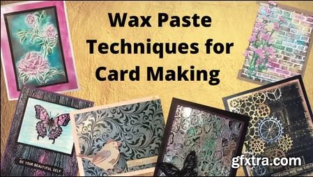 Wax Paste Techniques for Card Making