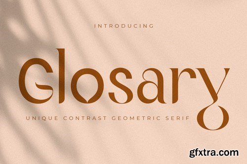 Glosary - Unique Contrast Geometric Serif