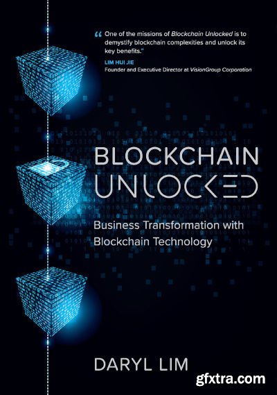 Blockchain Unlocked: Business Transformation with Blockchain Technology