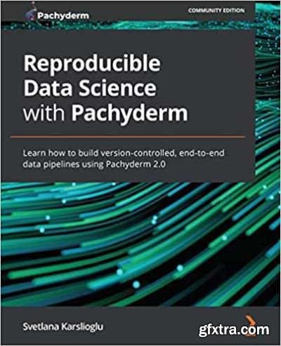 Reproducible Data Science with Pachyderm