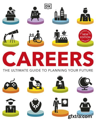 Careers: The Ultimate Guide to Planning Your Future, New Edition