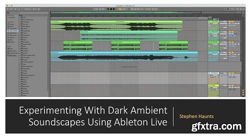 Skillshare Experimenting With Dark Ambient Soundscapes Using Ableton Live TUTORiAL