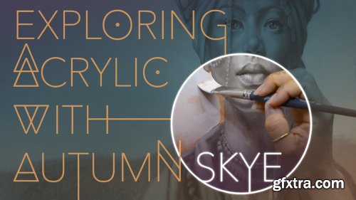 EXPLORING ACRYLIC WITH AUTUMN SKYE