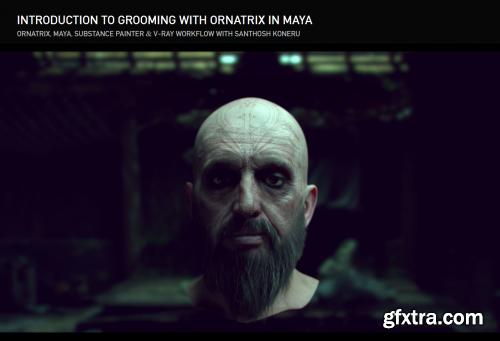Gnomon – Introduction to Grooming with Ornatrix in Maya with Santhosh Koneru