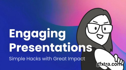  How to Make Engaging Presentations: Simple Hacks with Great Impact