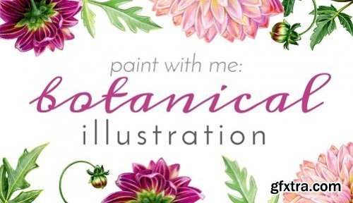 Paint with Me: Vintage-Inspired Botanical Illustration Using Mixed Media