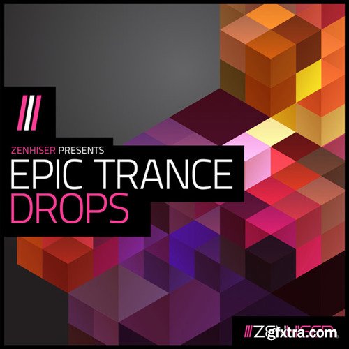 Zenhiser Epic Trance Drops WAV