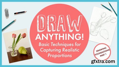 Draw Anything: Basic Techniques for Realistic Proportions