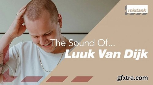 Mixtank The Sound Of... Luuk van Dijk TUTORIAL